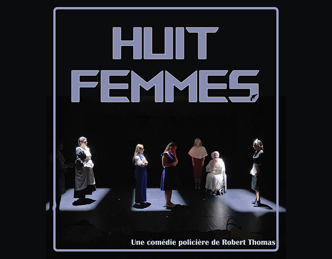 spectacle Huit femmes par l'association Comme si 2024